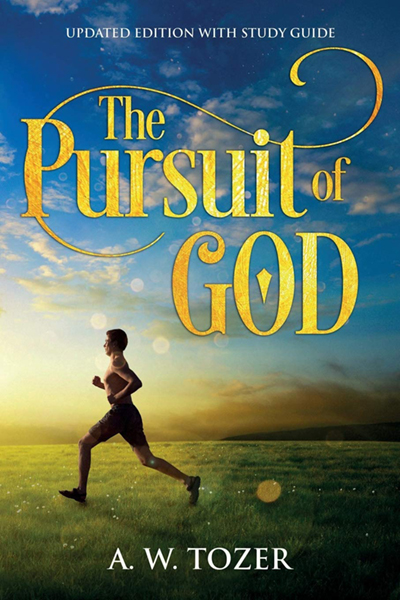 “The Pursuit of God” by A.W. Tozer