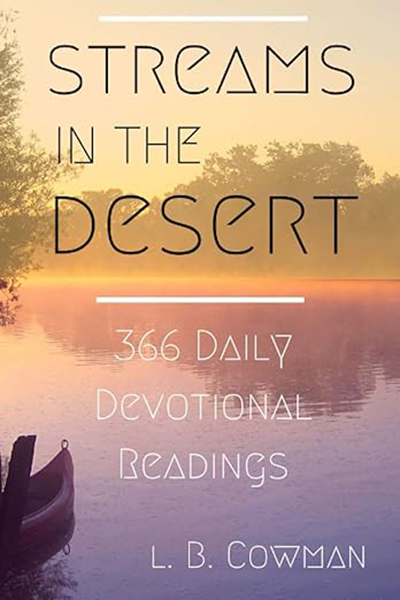 “Streams in the Desert” by L. B Cowman